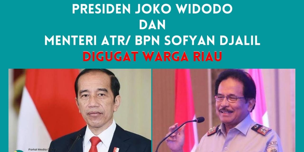Aneh dan Janggal! BPN Kampar Terbitkan Sertifikat Baru yang Sudah Dibatalkan Pengadilan, Jokowi dan Menteri Sofyan Djalil Diseret ke Pengadilan