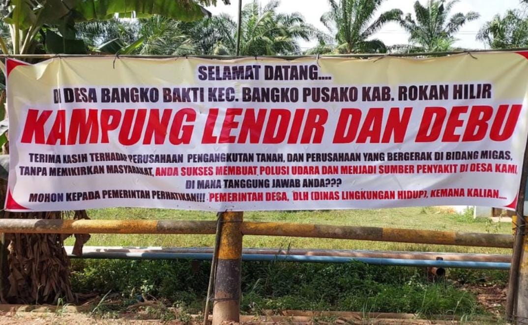 Heboh Spanduk Kampung Lendir dan Debu di Rokan Hilir, Puncak Amarah Warga Protes Pengangkutan Tanah untuk Blok Migas Rokan